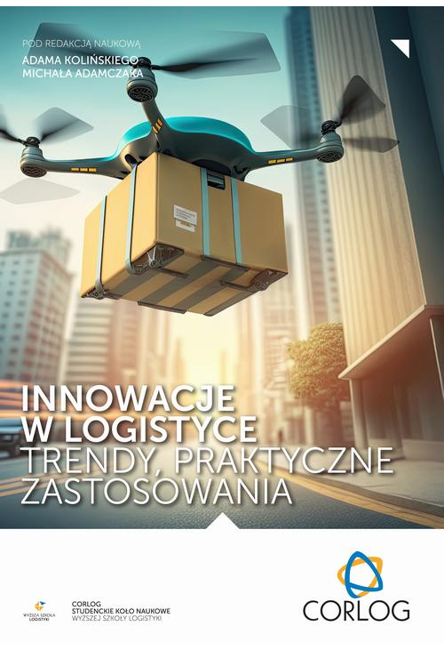 Innowacje w logistyce – trendy, praktyczne zastosowania