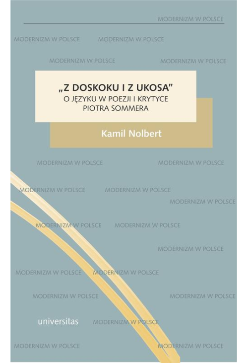 „Z doskoku i z ukosa”. O języku w poezji i krytyce Piotra Sommera