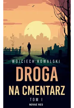 Droga na cmentarz Tom 1