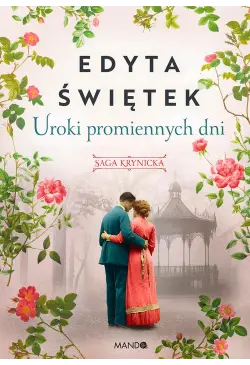 Uroki promiennych dni. Saga...