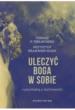 Uleczyć Boga w sobie. Z...