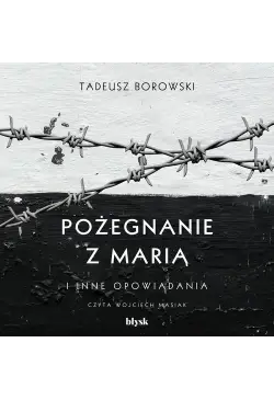 Pożegnanie z Marią i inne...