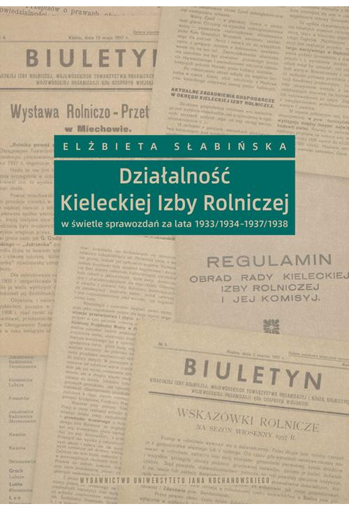 Działalność Kieleckiej Izby Rolniczej w świetle sprawozdań za lata 1933/1934 – 1937/1938