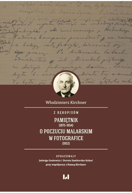 Z rękopisów: Pamiętnik (1875–1954). O poczuciu malarskim w fotografice (1953)