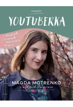 Zawód: youtuberka. O...