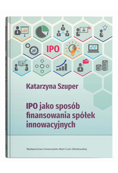 IPO jako sposób finansowania spółek innowacyjnych