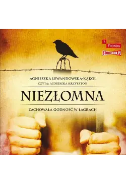 Niezłomna. Zachowała...
