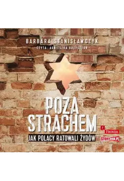 Poza strachem. Jak Polacy...