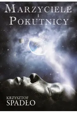 Marzyciele i pokutnicy