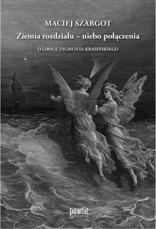 Ziemia rozdziału – niebo połączenia. O liryce Zygmunta Krasińskiego