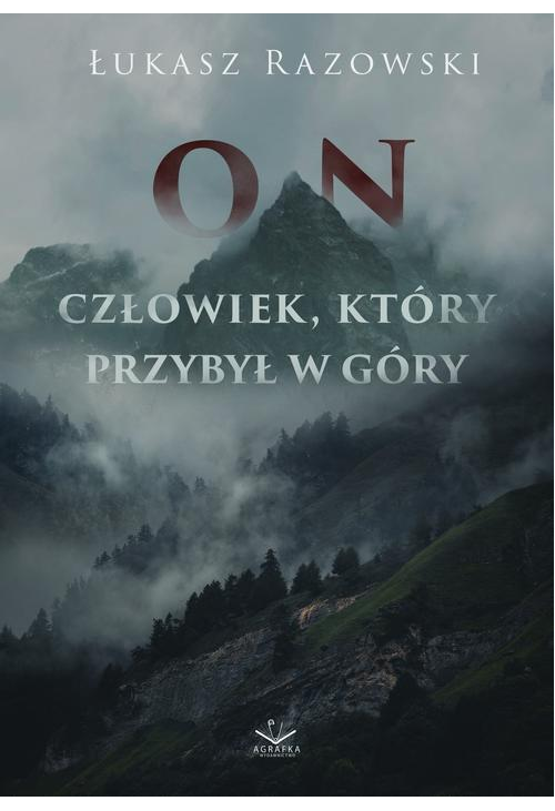 On. Człowiek, który przybył w góry