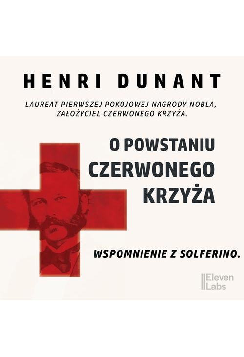 O powstaniu Czerwonego Krzyża. Wspomnienie z Solferino