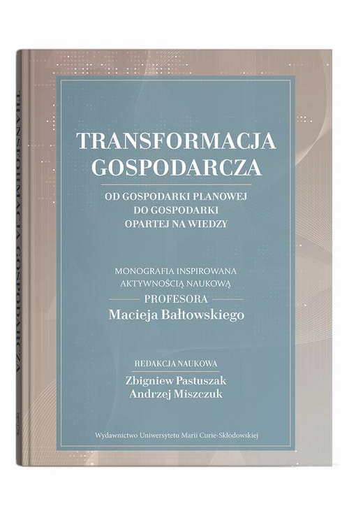 Transformacja gospodarcza – od gospodarki planowej do gospodarki opartej na wiedzy