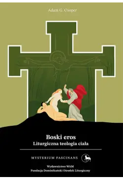 Boski eros. Liturgiczna...