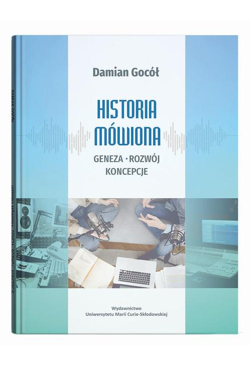 Historia mówiona: geneza, rozwój, koncepcje