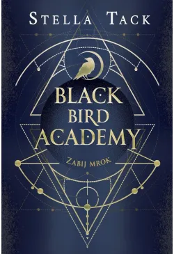 Zabij mrok. Black Bird...