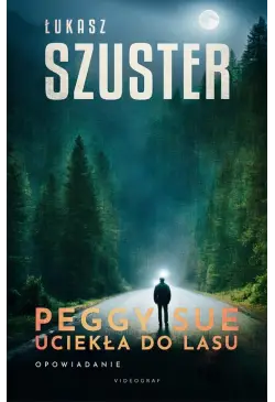 Peggy Sue uciekła do lasu