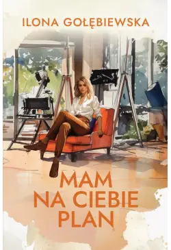 Mam na ciebie plan