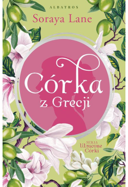Córka z Grecji. Cykl...