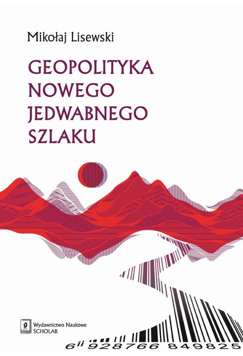 Geopolityka Nowego Jedwabnego Szlaku