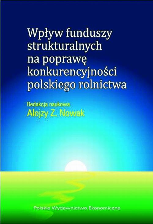 Wpływ funduszy strukturalnych na poprawę konkurencyjności polskiego rolnictwa