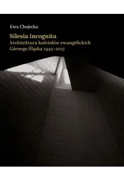 Silesia incognita....