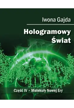 Hologramowy Świat. Molekuły...