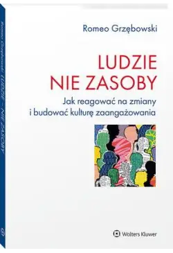 Ludzie - nie zasoby. Jak...