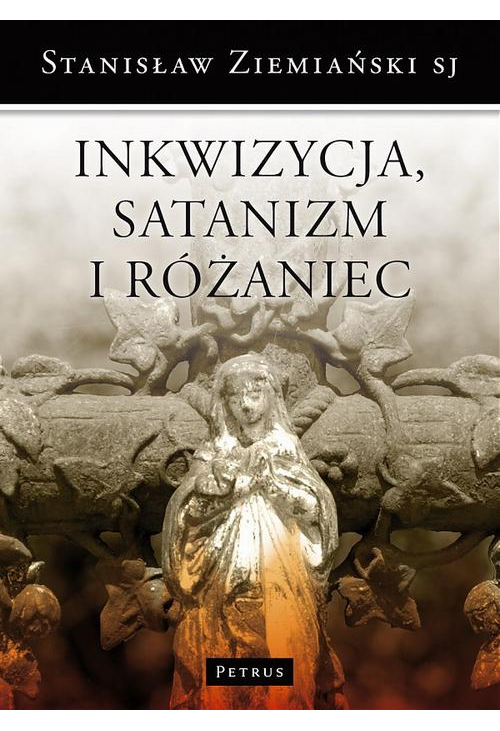 Inkwizycja Satanizm i Różaniec