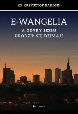 E-wangelia A gdyby Jezus...
