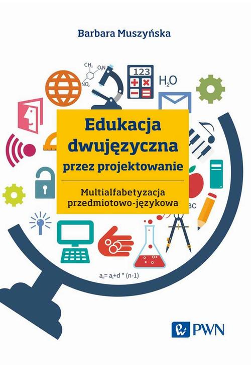 Edukacja dwujęzyczna przez projektowanie Multialfabetyzacja przedmiotowo-językowa