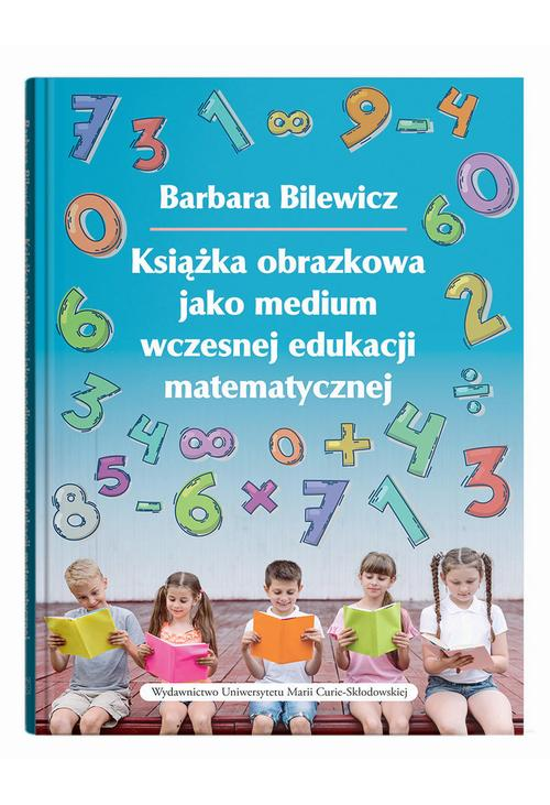 Książka obrazkowa jako medium wczesnej edukacji matematycznej