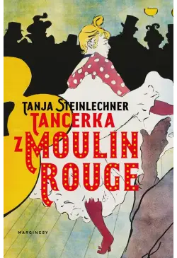 Tancerka z Moulin Rouge