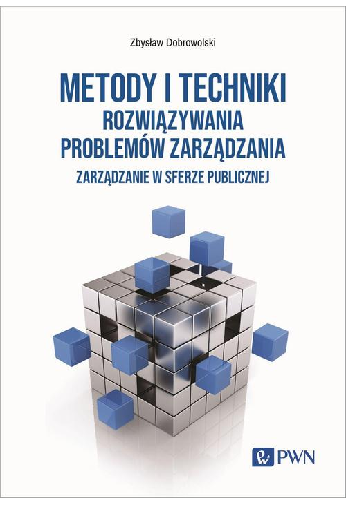 Metody i techniki rozwiązywania problemów zarządzania.