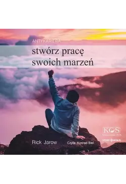 Antykariera. Stwórz pracę...