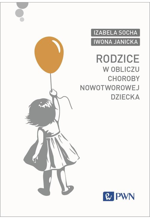 Rodzice w obliczu choroby nowotworowej dziecka