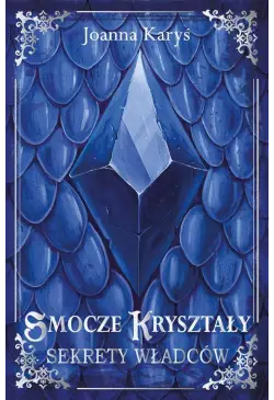 Smocze kryształy. Sekrety...