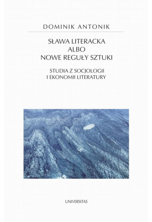 Sława literacka albo nowe reguły sztuki