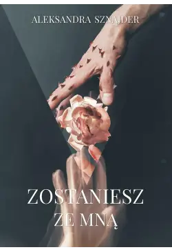 Zostaniesz ze mną