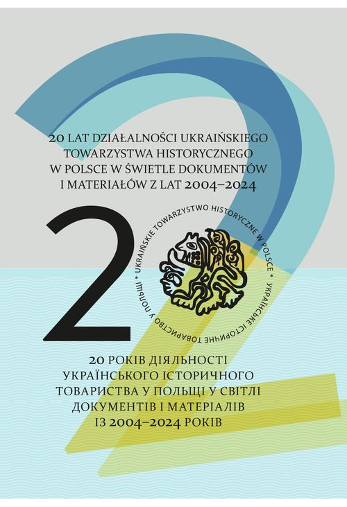 20 lat działalności Ukraińskiego Towarzystwa Historycznego w Polsce