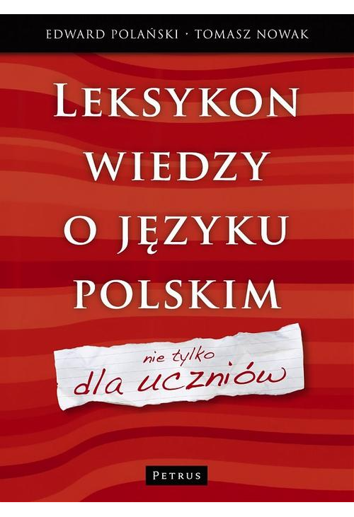 Leksykon wiedzy o języku polskim Nie tylko dla