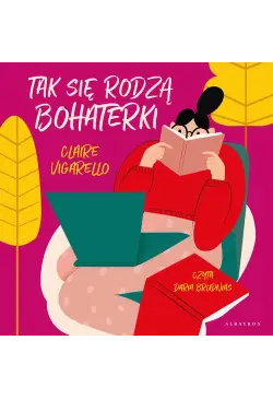 Tak się rodzą bohaterki
