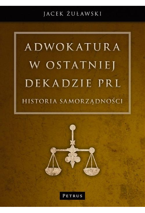 Adwokatura w ostatniej dekadzie PRL