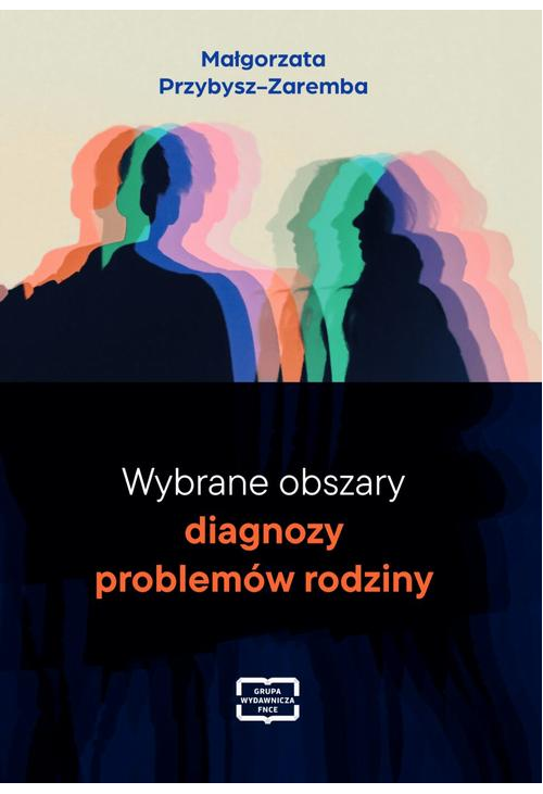 Wybrane obszary diagnozy problemów rodziny