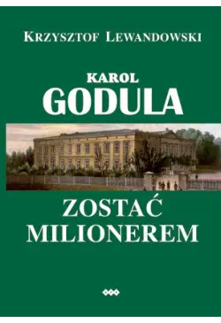 Karol Godula. Zostać...