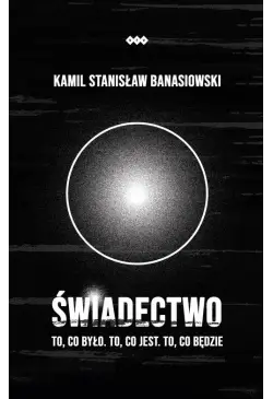 ŚWIADECTWO – To, co było....