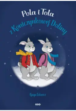 Pola i Tola z Koniczynkowej...