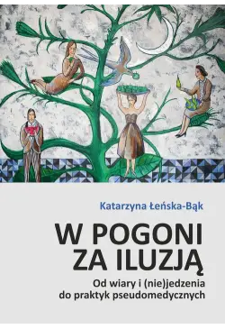 W pogoni za iluzją. Od...