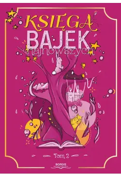 Księga bajek najnowszych,...