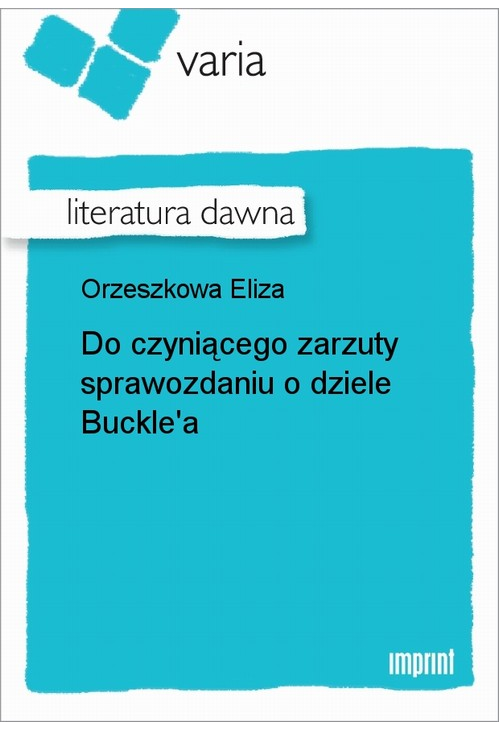 Do czyniącego zarzuty sprawozdaniu o dziele Buckle'a